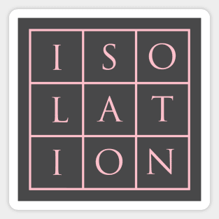Isolation, pink Magnet